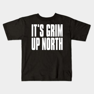It’s Grim Up North - KLF Kids T-Shirt